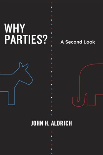 Why Parties?: A Second Look (Chicago Studies in American Politics) von University of Chicago Press