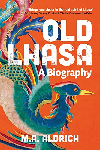 Old Lhasa: A Biography von Camphor Press Ltd