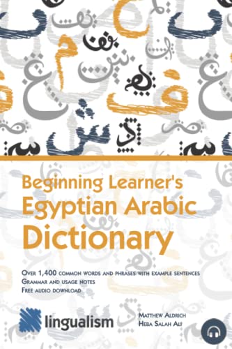 Beginning Learner's Egyptian Arabic Dictionary Beginning Learner's Egyptian Arabic Dictionary