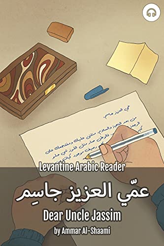 Dear Uncle Jassim: Levantine Arabic Reader (Syrian Arabic) von Lingualism