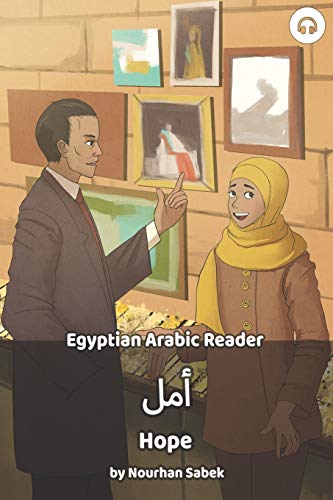 Hope: Egyptian Arabic Reader (Egyptian Arabic Readers) von Lingualism