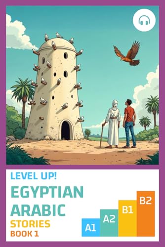 Level Up! Egyptian Arabic Stories (Book 1) von Lingualism