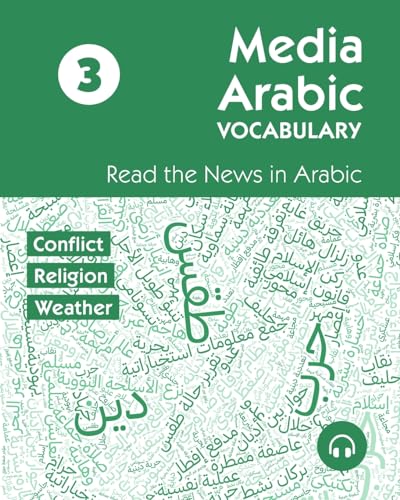 Media Arabic Vocabulary 3: Read the News in Arabic Media Arabic Vocabulary 3: Read the News in Arabic