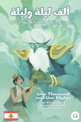 One Thousand and One Nights for Elementary Levantine Arabic Language Learners One Thousand and One Nights for Elementary Levantine Arabic Language Learners von Lingualism