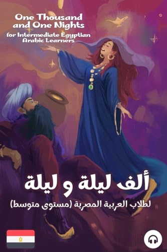 One Thousand and One Nights for Intermediate Egyptian Arabic Language Learners One Thousand and One Nights for Intermediate Egyptian Arabic Language Learners von Lingualism