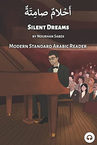 Silent Dreams: Modern Standard Arabic Reader (Modern Standard Arabic Readers) von Lingualism