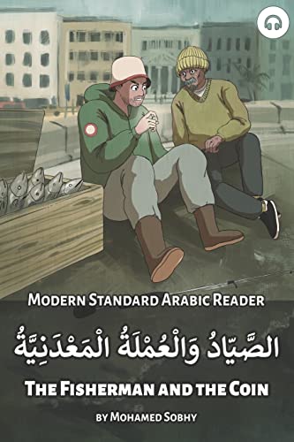 The Fisherman and the Coin: Modern Standard Arabic Reader (Modern Standard Arabic Readers) von Lingualism