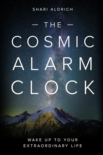 The Cosmic Alarm Clock: Wake Up to Your Extraordinary Life von WorldChangers Media
