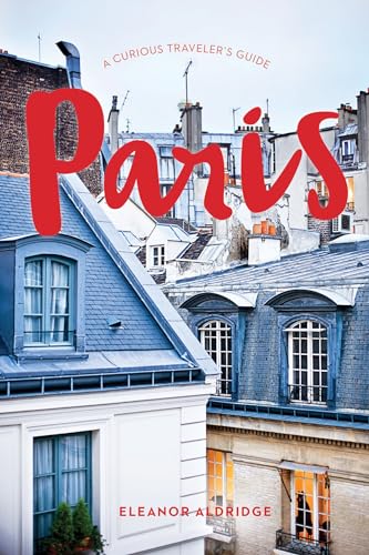 A Curious Traveler's Guide Paris von Countryman Press