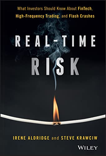 Real-time Risk: What Investors Should Know About Fintech, High-frequency Trading, and Flash Crashes