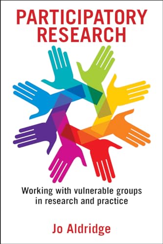 Participatory research: Working with Vulnerable Groups in Research and Practice von Policy Press
