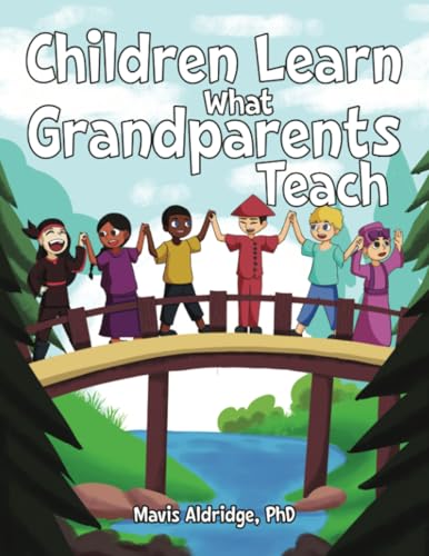 Children Learn What Grandparents Teach von PageTurner Press and Media