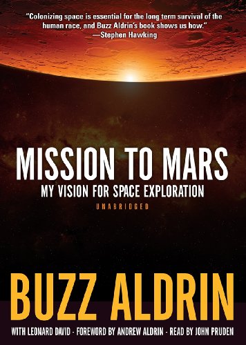Mission to Mars: My Vision for Space Exploration