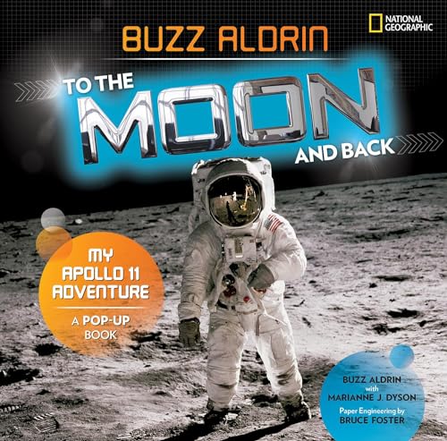 To the Moon and Back: My Apollo 11 Adventure von National Geographic