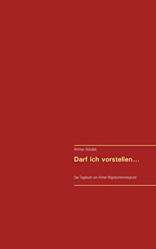 Darf ich vorstellen ...: Das Tagebuch von Arman Migrationshintergrund von Books on Demand
