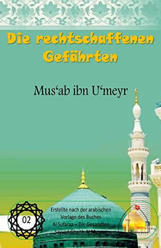Die rechtschaffenen Gefährten - Mus'ab ibn U'meyr