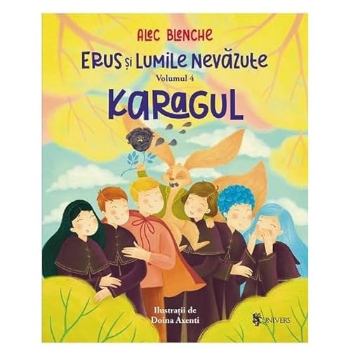 Erus Si Lumile Nevazute. Karagul. Vol. 4