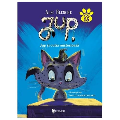 Jup, Un Pisoi De Soi. Jup Si Cutia Misterioasa. Vol. 15