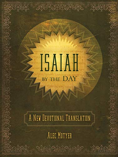 Isaiah by the Day: A New Devotional Translation (Devotionals) von Christian Focus Publications