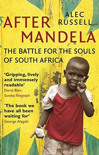 After Mandela: The Battle for the Soul of South Africa