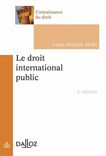 Le droit international public. 4e éd. von DALLOZ