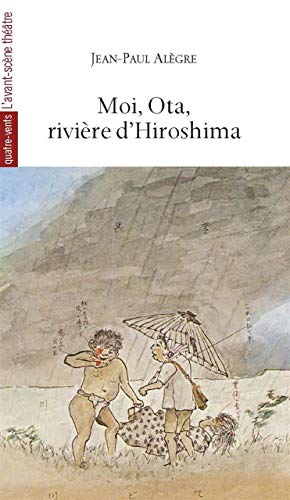 Moi,Ota,Riviere d'Hiroshima: Le matin où la nuit est tombée