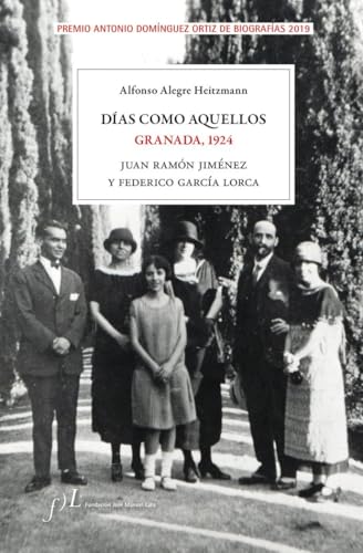 Días como aquellos. Granada, 1924: Premio Antonio Domínguez Ortiz de Biografías 2019 (BIOGRAFIAS, Band 1) von Planeta