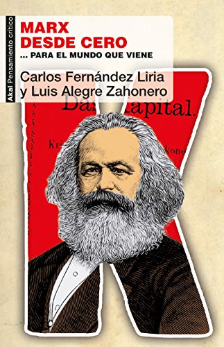 Marx desde cero : --para el mundo que viene (Pensamiento crítico, Band 71) von Ediciones Akal