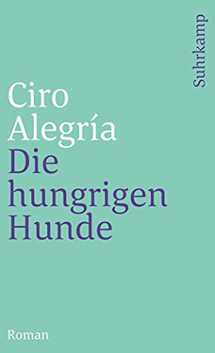 Die hungrigen Hunde: Roman. Deutsch von Wolfgang A. Luchting. Mit einem Nachwort von Walter Boehlich (suhrkamp taschenbuch) von Suhrkamp Verlag AG