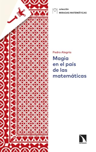 Magia en el país de las matemáticas (Miradas Matemáticas, Band 31) von Los Libros de la Catarata