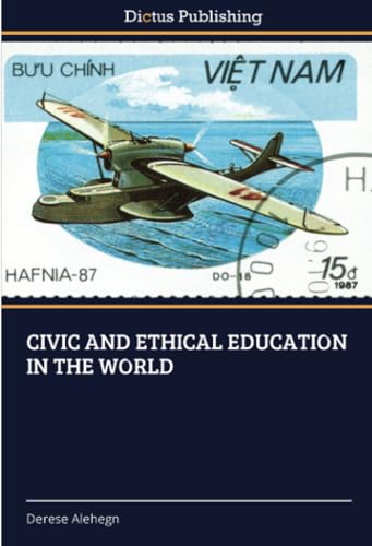 CIVIC AND ETHICAL EDUCATION IN THE WORLD von Dictus Publishing