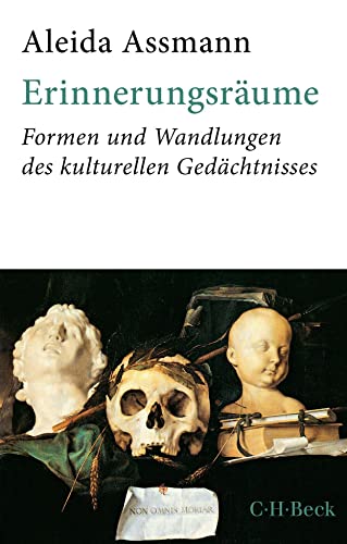 Erinnerungsräume: Formen und Wandlungen des kulturellen Gedächtnisses