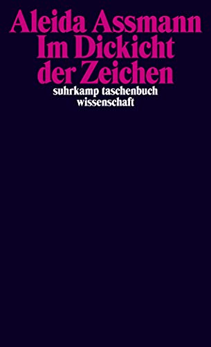 Im Dickicht der Zeichen (suhrkamp taschenbuch wissenschaft) von Suhrkamp Verlag AG