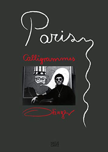 Paris Calligramme: Eine Erinnerungslandschaft von Ulrike Ottinger (Zeitgenössische Kunst)