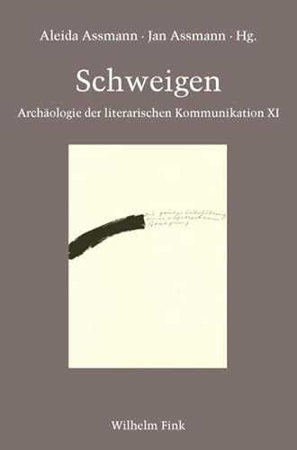 Schweigen. (Archäologie der literarischen Kommunikation)