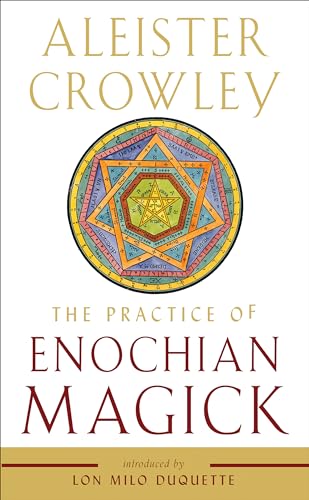 The Practice of Enochian Magick (Weiser Enochian Library)