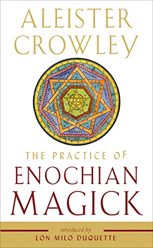The Practice of Enochian Magick (Weiser Enochian Library)