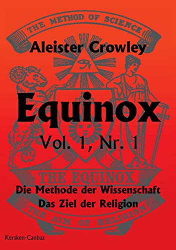 Equinox. Die Methode der Wissenschaft - Das Ziel der Religion: Der Equinox, Vol. 1, Nr.1 Sondereinband – 25. April 2017