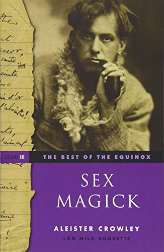 Sex Magick: Volume III (The Best of the Equinox, 3) von Weiser Books