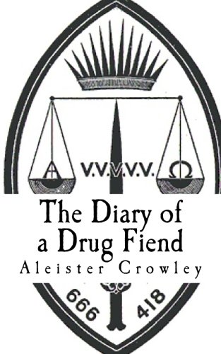 The Diary of a Drug Fiend: (A Timeless Classic) von CreateSpace Independent Publishing Platform