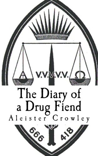 The Diary of a Drug Fiend: (A Timeless Classic)