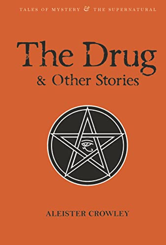 The Drug and Other Stories: Second Edition (Tales of Mystery & the Supernatural)