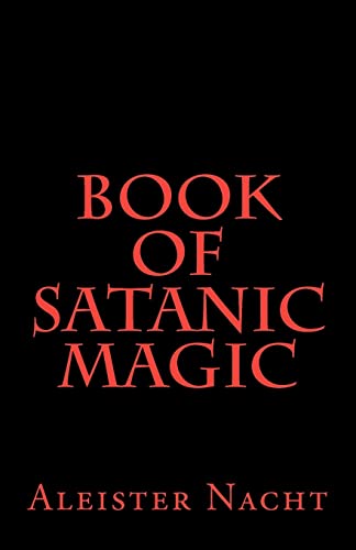 Book of Satanic Magic von Createspace Independent Publishing Platform