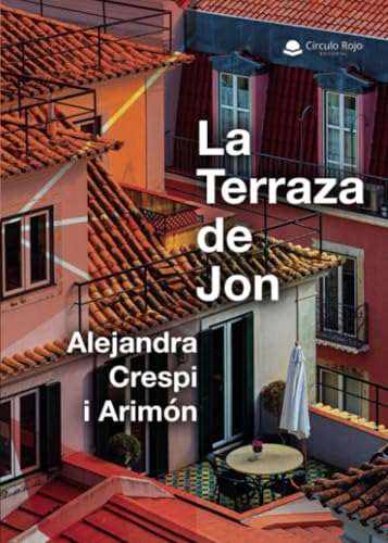La Terraza de Jon von Grupo Editorial Círculo Rojo SL