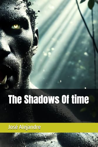 The Shadows Of time von Independently published