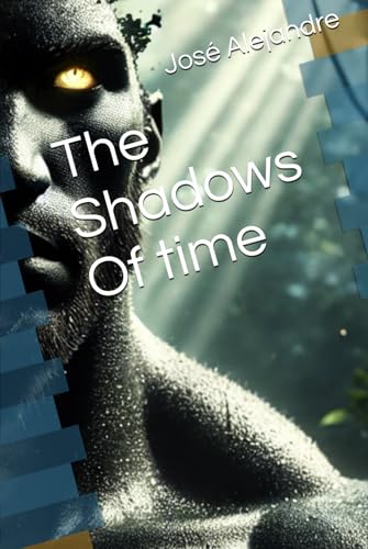 The Shadows Of time von Independently published