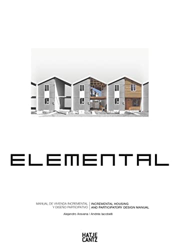 Elemental: Incremental Housing and Participatory Design Manual (Architektur) von Hatje Cantz Verlag