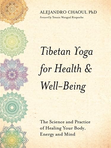Tibetan Yoga for Health & Well-Being: The Science and Practice of Healing Your Body, Energy and Mind von Hay House UK