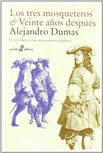 Los tres mosqueteros & Veinte años después: Ciclo de los tres mosqueteros. Volumen 1 (POCKET, Band 415) von Edhasa Pocket