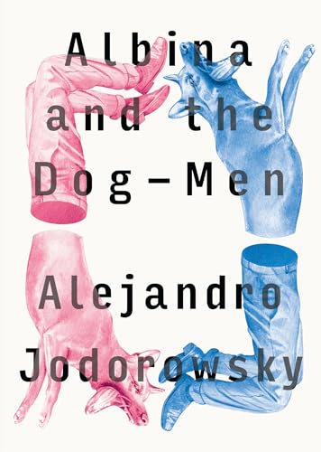 Albina and the Dog-Men von Restless Books